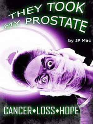 cover image of They Took My Prostate